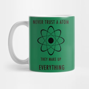 Never trust a atom Mug